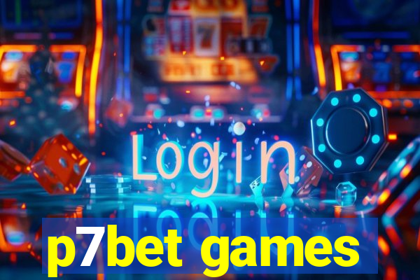 p7bet games